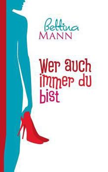 Paperback Wer auch immer du bist [German] Book