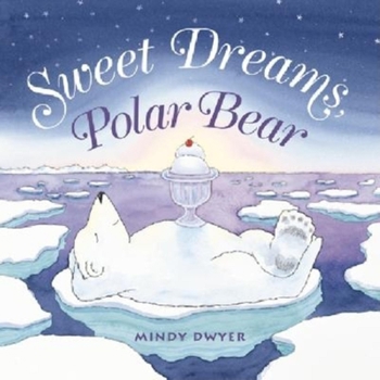 Hardcover Sweet Dreams, Polar Bear Book