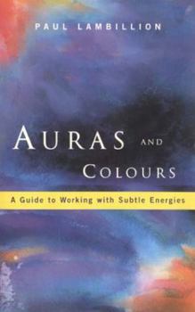 Paperback Auras and Colours: A Guide to Working with Subtle Energies Book