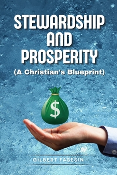Paperback Stewardship and Prosperity: A Christian's Blueprint Book