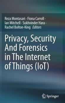 Hardcover Privacy, Security and Forensics in the Internet of Things (Iot) Book