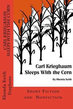 Paperback Carl Kriegbaum Sleeps with the Corn Book