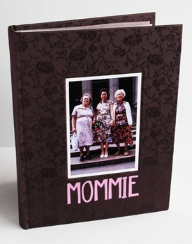 Hardcover Mommie: Three Generations of Women Book