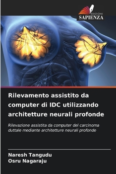 Paperback Rilevamento assistito da computer di IDC utilizzando architetture neurali profonde [Italian] Book