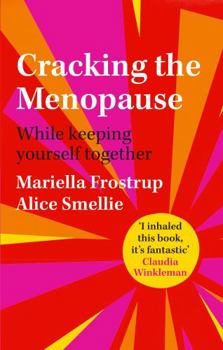 Hardcover Cracking the Menopause: While Keeping Yourself Together Book