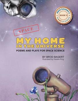 Paperback My Home in the Universe: Poems and Plays for Space Science Book