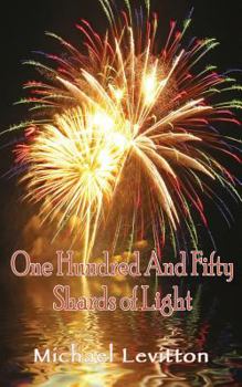 Paperback One Hundred and Fifty Shards of Light Book