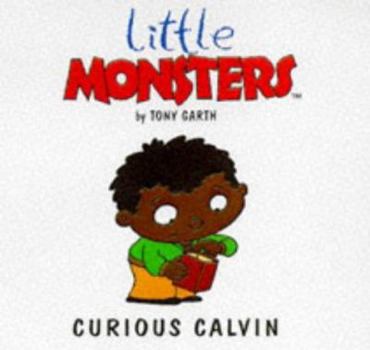 Curious Calvin - Book #23 of the Little Monsters