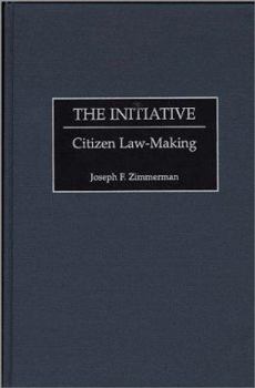 Hardcover The Initiative: Citizen Law-Making Book