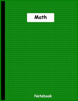 Math Notebook: Graph Paper Composition Notebook, Grid Paper for Math, quad ruled 5x5 composition journal (8.5 x 11 IN)