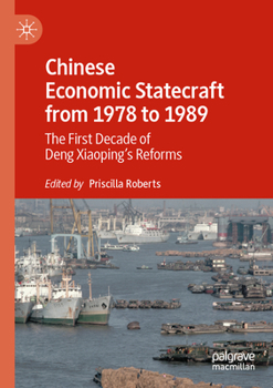 Paperback Chinese Economic Statecraft from 1978 to 1989: The First Decade of Deng Xiaoping's Reforms Book