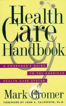 Paperback Health Care Handbook: A Consumer's Guide to the American Health Care System Book