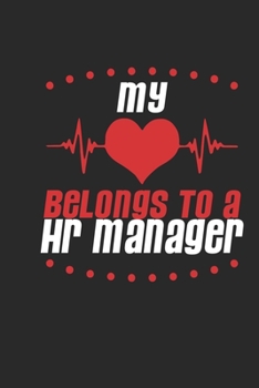 My Heart Belongs To A HR Manager: HR Manager Notebook | HR Manager Journal | Handlettering | Logbook | 110 DOTGRID Paper Pages | 6 x 9