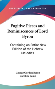 Fugitive Pieces and Reminiscences of Lord Byron