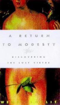 Hardcover A Return to Modesty: Discovering the Lost Virtue Book