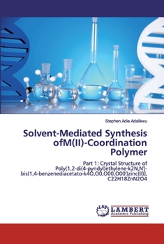 Paperback Solvent-Mediated Synthesis ofM(II)-Coordination Polymer Book