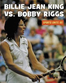 Billie Jean King vs. Bobby Riggs - Book  of the Sports Unite Us