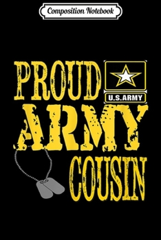 Paperback Composition Notebook: Proud Army Cousin Military Pride Journal/Notebook Blank Lined Ruled 6x9 100 Pages Book