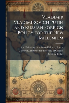 Paperback Vladimir Vladimirovich Putin and Russian Foreign Policy for the New Millenium Book