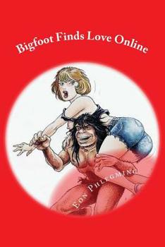 Paperback Bigfoot Finds Love Online Book