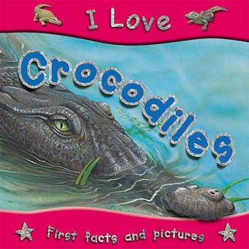 Paperback I Love Crocodiles. by Steve Parker Book