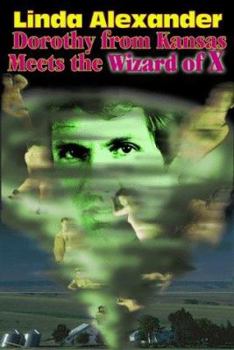 Paperback Dorothy from Kansas Meets the Wizard of X Book