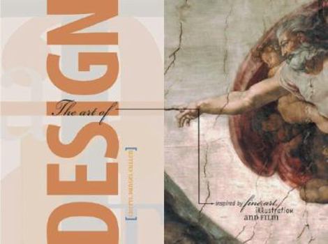 Hardcover The Art of Design: Inspired by Fine Art Illustration and Film Book
