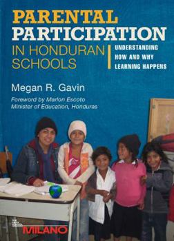 Parental Participation in Honduran Schools: Understanding How and Why Learning Happens