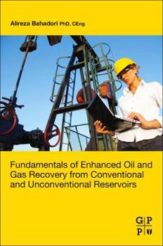 Paperback Fundamentals of Enhanced Oil and Gas Recovery from Conventional and Unconventional Reservoirs Book