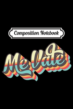 Paperback Composition Notebook: Me Vale Retro 70s Style Spanish Slang Me vale Mexicana Premium Journal/Notebook Blank Lined Ruled 6x9 100 Pages Book