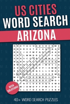 Paperback US Cities Word Search - Arizona: Puzzlebook with Word Find US Cities Puzzles for Seniors, Adults and all other Puzzle Fans Book