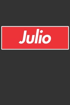 Paperback Julio: Julio Planner Calendar Notebook Journal, Personal Named Firstname Or Surname For Someone Called Julio For Christmas Or Book