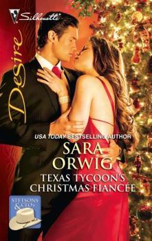Texas Tycoon's Christmas Fiancee - Book #4 of the Stetsons & CEO's