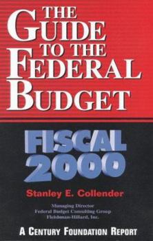 Paperback The Guide to the Federal Budget: Fiscal 2000 Book