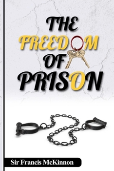 Paperback The Freedom of Prison Book