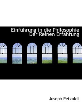 Paperback Einfuhrung in Die Philosophie Der Reinen Erfahrung [German] Book