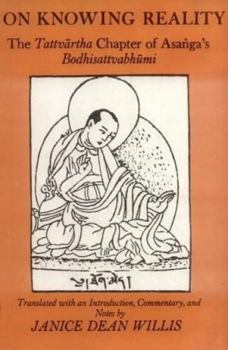 Paperback On Knowing Reality: The Tattvartha Chapter of Asanga's Bodhisattvabhumi Book