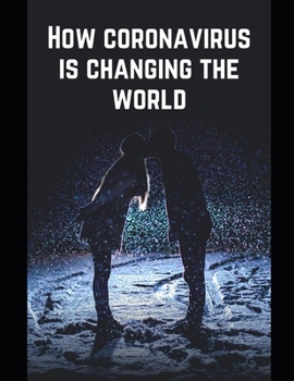 Paperback How coronavirus is changing the world, Govenment and Lives and freedom Book