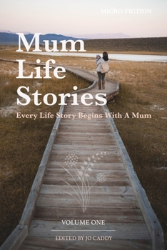 Paperback Mum Life Stories: Micro-Fiction: Volume One Book