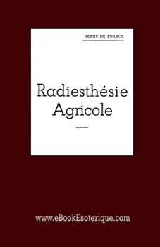 Paperback Radiesth?sie Agricole: L'art du sourcier en agriculture [French] Book