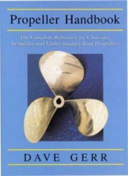 Paperback Propeller Handbook: The Complete Reference for Choosing, Installing and Understanding Boa Propellers Book