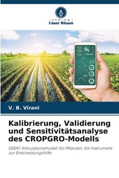 Paperback Kalibrierung, Validierung und Sensitivitätsanalyse des CROPGRO-Modells [German] Book