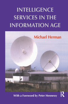 Hardcover Intelligence Services in the Information Age Book