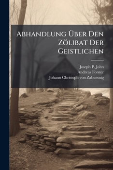 Paperback Abhandlung Über Den Zölibat Der Geistlichen [German] Book