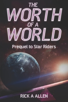 Paperback The Worth of a World: Prequel to Star Riders Book
