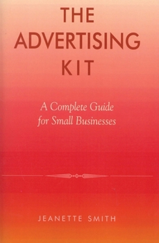 Paperback The Advertising Kit: A Complete Guide for Small Businesses Book