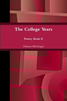 Paperback The College Years, Further Along, Poetry Book II Book