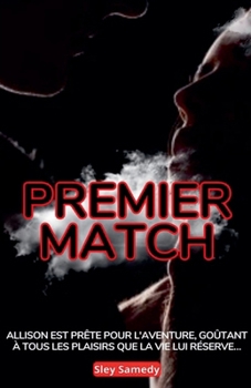 Premier Match (French Edition)