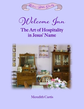 Paperback Welcome Inn Bible Study: The Art of Hospitality in Jesus' Name Book