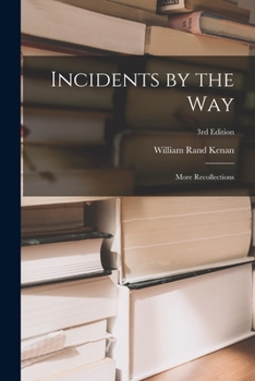 Paperback Incidents by the Way: More Recollections; 3rd edition Book